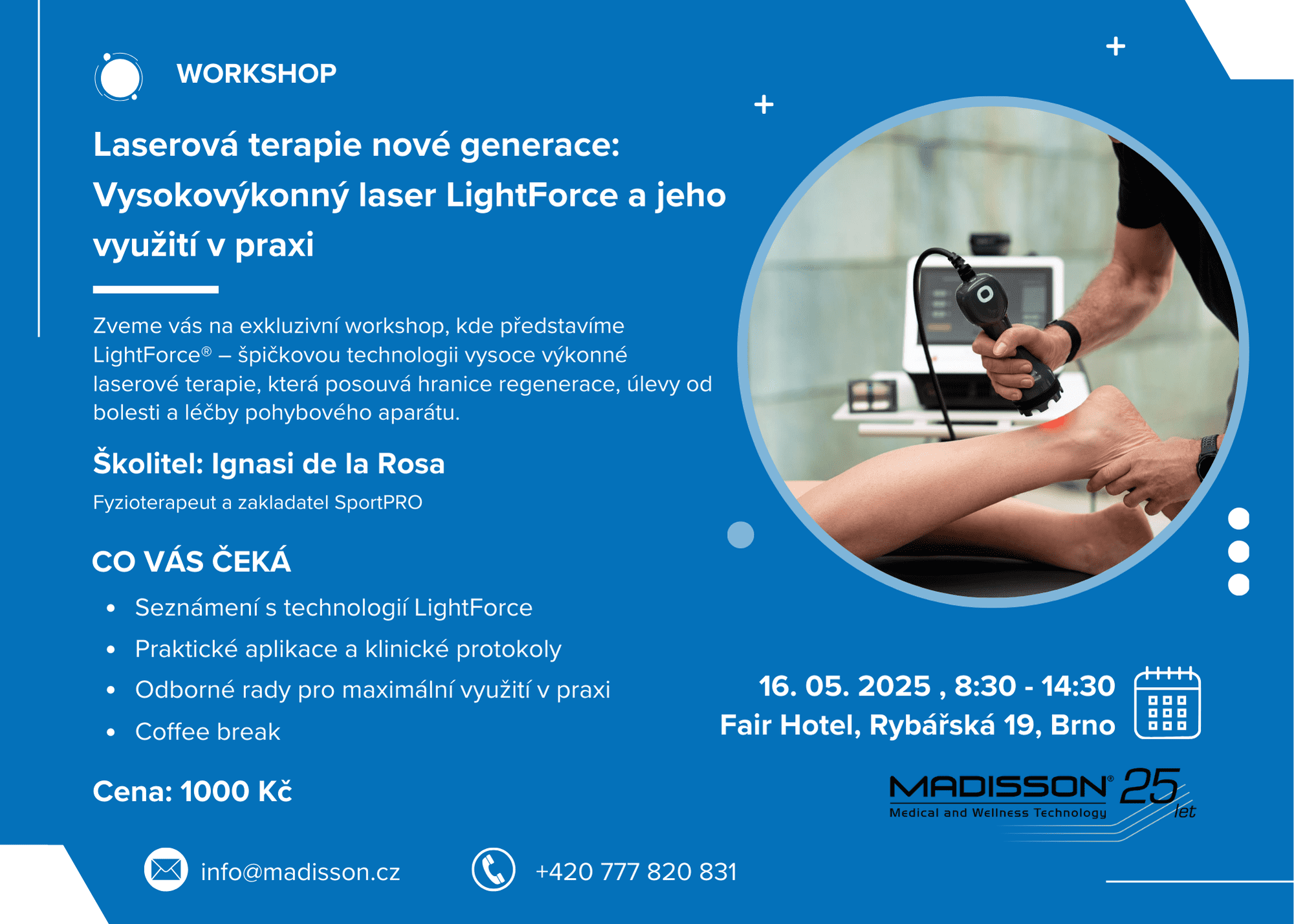 Workshop: Vysokovýkonný laser LightForce a jeho využití v praxi
